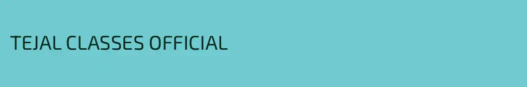 TEJAL CLASSES OFFICIAL